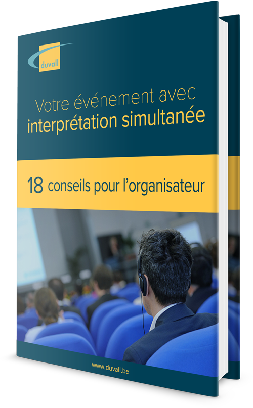 Votre événement avec interprétation simultanée: 18 conseils pour l’organisateur